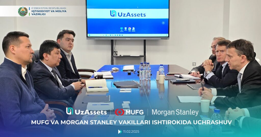 &laquo;UzAssets&raquo; AJda MUFG va Morgan Stanley vakillari bilan uchrashuv