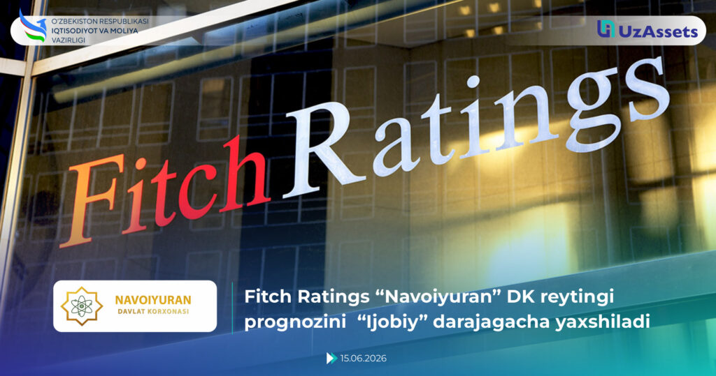 Fitch Ratings “Navoiyuran” DK reytingi prognozini “Ijobiy” darajagacha yaxshiladi