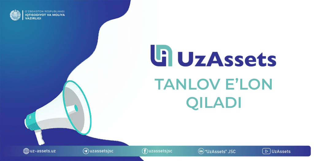 “UzAssets” AJ tanlov e’lon qiladi.